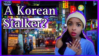 I Was Stalked in Korea After We Broke Up  A Creepy Dating Storytime [upl. by Anuayek]