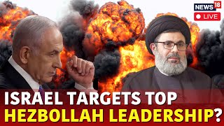 Israel Vs Hezbollah Live Updates Israel Targets Hashem Safieddine In Latest Attack Nasrallah N18G [upl. by Hallett979]