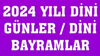 2024 Dini Günler  2024 Dini Bayramlar [upl. by Erapsag]