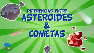 Diferencias entre Asteroides y Cometas  Videos Educativos para Niños [upl. by Naujtna]