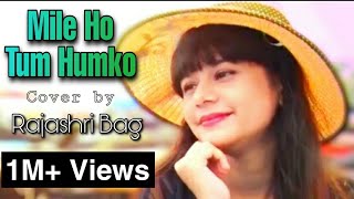 Mile Ho Tum Humko  Rajashri Bag [upl. by Akinohs253]