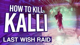 How to Defeat Kalli the Corrupted  Destiny 2 Forsaken The Last Wish Raid [upl. by Saimerej612]