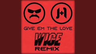 Give Em the Love feat DrDisrespect Wice Remix [upl. by Oza]