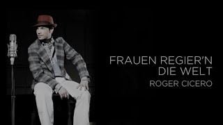 Roger Cicero  Frauen regier‘n die Welt Lyric Video [upl. by Lupee]