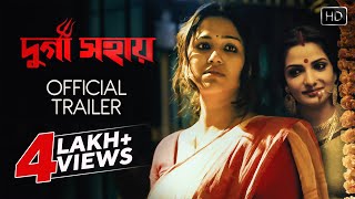 Durga Sohay Bengali Movie Official Trailer Sohini Tonushree  Indrasish  Kaushik Bickram Ghosh [upl. by Eimarrej]