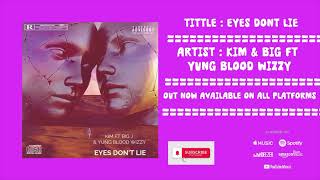 Yung Blood Wizzy Ft Lady K amp BIG J EYES DONT LIE [upl. by Ydnes]