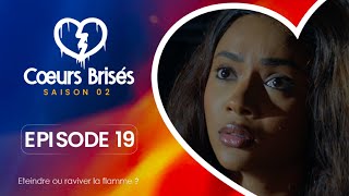 COEURS BRISÉS  Saison 2  Episode 19 VOSTFR [upl. by Aidualk]