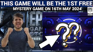 EXPECTED FIRST FREE MYSTERY GAME ON MAY 16  EPIC GAMES MYSTERY GAME 2024 [upl. by Siugram]