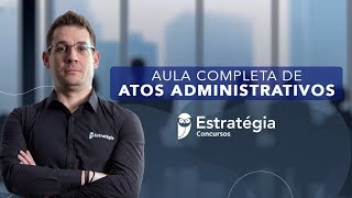 Atos Administrativos para Concursos  Prof Thallius Moraes [upl. by Foushee920]