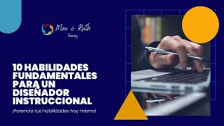 10 Habilidades Fundamentales para un Diseñador Instruccional [upl. by Ainecey]