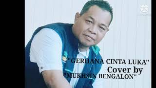 Gerhana cinta luka cover by Mukhsin Bengalon [upl. by Yenettirb151]