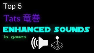 Top 5  Tats Enhanced Sounds In Games [upl. by Elad]