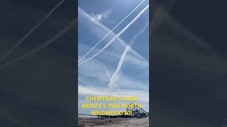 CHEMTRAILS OVER MOREY’S PIER IN NORTH WILDWOOD NJ [upl. by Youlton]