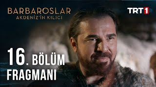 Barbaroslar Akdenizin Kılıcı 16 Bölüm Fragmanı [upl. by Litt]