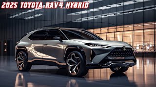 NEW 2025 Toyota Rav 4 Hybrid Finally Reveal  FIRST LOOK [upl. by Datha]