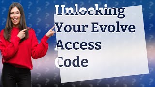 How do I find my evolve access code [upl. by Huber]