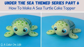 Sea Turtle Cake Topper Tutorial Under The Sea Themed Cake [upl. by Moshe]