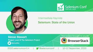 Selenium State of the Union by Simon Stewart SeConf2020 [upl. by Annais]