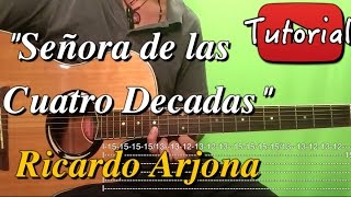 Señora de las 4 Decadas  Ricardo Arjona TutorialCover Guitarra [upl. by Nnor]