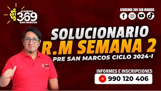 SOLUCIONARIO SEMANA 2  PRE SAN MARCOS 2024 I RM [upl. by Kwan]