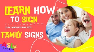 Family Words in American Sign Language 🤟  Sign Language Lessons for Kids ASL Kids Club [upl. by Ramo759]