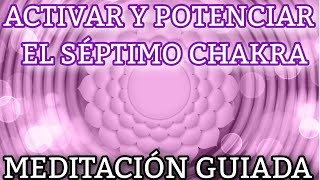 Meditación guiada para activar el séptimo chakra [upl. by Berardo]