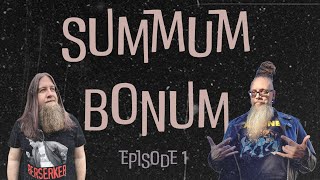 Summum Bonum  episode one quotIs This A Showquot [upl. by Notneb636]