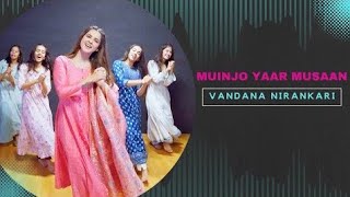 Muinjo Yaar Musaan  Vandana Nirankari  Sindhi Sufi Songs [upl. by Pachton]