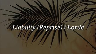 Lorde  Liability Reprise Lyrics [upl. by Yedarb]