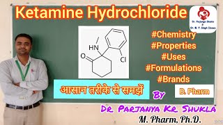 Ketamine Hydrochloride  General Anaesthetics  Pharmaceutical Chemistry  D Pharm 1st Year [upl. by Holly]