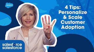 4 Tips Personalize amp Scale Customer Adoption  Salesforce on Salesforce [upl. by Notlew]