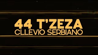 Cllevio Serbiano — 44 Tzeza Coming Soon [upl. by Nodarb]