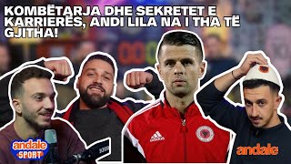 ANDALE SPORT EPISODI 5  KOMBËTARJA DHE SEKRETET E KARRIERËS ANDI LILA NA I THA TË GJITHA [upl. by Taber902]