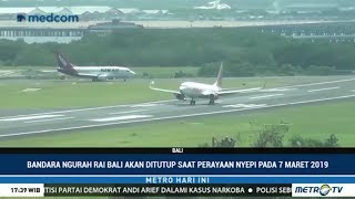 Bandara Ngurah Rai Ditutup 24 Jam saat Nyepi [upl. by Otaner627]