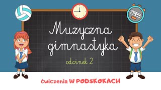 MUZYCZNA GIMNASTYKA  ćwiczenia W PODSKOKACH  ODCINEK 2 [upl. by Alah905]