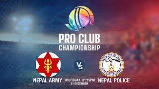 Nepal Army Vs Nepal Police  Pro Club Championship 2023  Kantipur TV HD LIVE [upl. by Sanferd651]