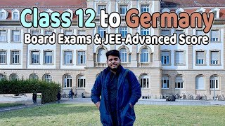 Phenomenal Class 12 to Germany Journey  Board Exams Score amp JEEAdvanced Score [upl. by Leora]