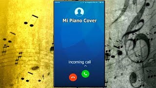 Xiaomi Incoming Call Mi Piano Cover [upl. by Htirehc]