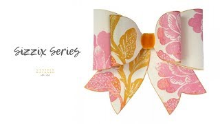 Sizzix Series French Bow Brenda Walton Tutorial and Examples [upl. by Notrub]