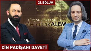 CİN PADİŞAHININ DAVETİ  ​Kursad BERKKAN ile Metafizik Alem 21 Bölüm  Berat Tv [upl. by Acihsay147]