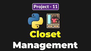 PYTHON CLOSET MANAGEMENT SYSTEM PROJECT FOR BEGINNERS [upl. by Pejsach2]