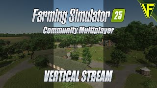 I Need More Money  Community Multiplayer Farming Simulator 25 Live Vertical [upl. by Aissilem]