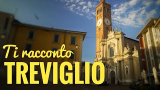 🇮🇹 Ti racconto Treviglio documentario di viaggio [upl. by Pepper]