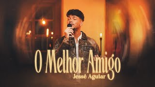 Jessé Aguiar  O Melhor Amigo Clipe Oficial [upl. by Ayhdiv]