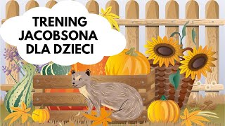 Trening relaksacyjny Jacobsona dla dzieci NOWA WERSJA quotW OGRODZIEquot [upl. by Yssej712]