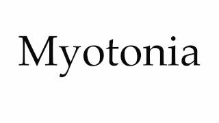 How to Pronounce Myotonia [upl. by Kenweigh]