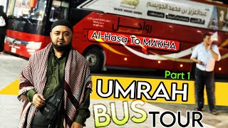 Umrah vlog part 1 Alhasa to makha umrah bus tour Umrah bus tour alhofuf to makha bus tour [upl. by Renba175]