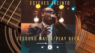 Esteves JacintoTesouro MaiorPlay Beck [upl. by Okia]