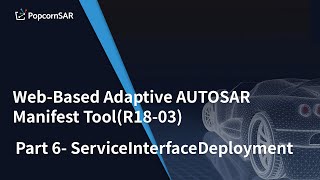 WebBased Adaptive AUTOSAR Manifest ToolR1803 Part 6 ServiceInterfaceDeployment [upl. by Marleah817]