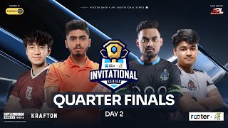 APL x ROOTER SHOP INVITATIONAL SERIES BGMI  Quarter Finals Day2  Ft iQOOSOUL godlike tx etc [upl. by Neenej136]